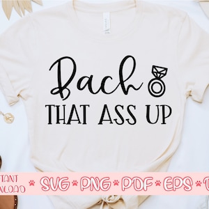 Bach That Asы Up svg,Bachelorette party svg,Bridal shower svg,Hen Party svg,Bride svg,Bridesmaid svg