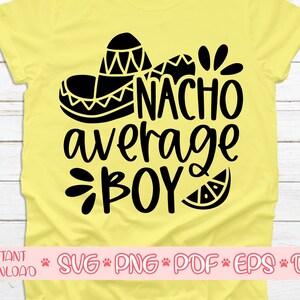 Nacho gemiddelde jongen SVG, Cinco de Mayo SVG, Nacho gemiddelde jongen SVG-bestand voor cricut, Nacho gemiddelde jongen SVG shirt, Nacho gemiddelde jongen gesneden bestand