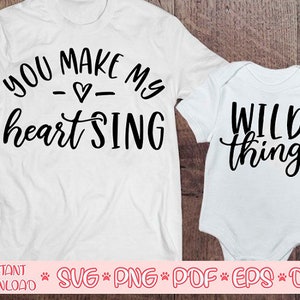 Coisa selvagem svg,Você faz meu coração cantar svg,Camiseta de mãe svg,Mãe e filho svg,Mãe e filha svg,Mãe e bebê svg,Mãe svg,Mamãe e eu svg
