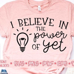 I Believe In The Power Of Yet Bulb Back To School Teacher T I Believe In The Power Of Yet Bulb Back To School Teacher T