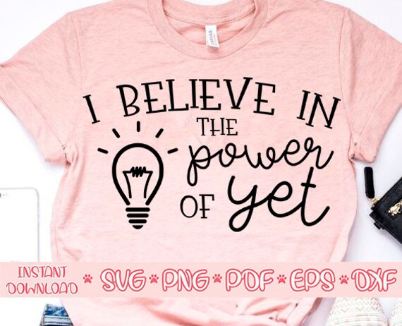 I Believe In The Power Of Yet Bulb Back To School Teacher T I Believe In The Power Of Yet Bulb Back To School Teacher T