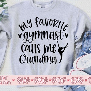 My favorite Gymnast calls me Grandma svg,Gymnast Grandma svg,Gymnastics Grandma svg,Love Gymnastics svg,Gymnastics cut file