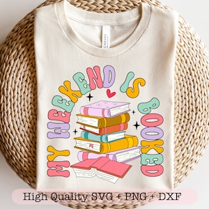 Mijn weekend is geboekt SVG, boekenliefhebber SVG, lezing shirt SVG, trendy leesgrage SVG, boek nerd SVG