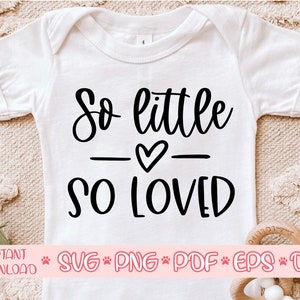 So Little So Loved svg, Baby Onesie svg, Pasgeboren svg, Baby onesie gesneden bestand svg, Baby onesie svg voor cricut