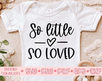 So Little So Loved svg、ベビーワンジー svg、新生児 svg、ベビーワンジー カット ファイル svg、クリカット用ベビーワンジー svg