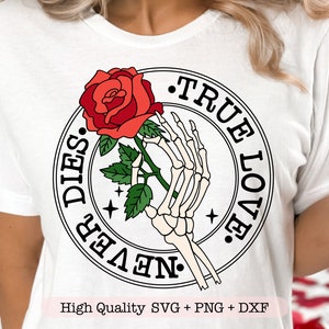 Ware liefde sterft nooit SVG, skelet Valentijnsdag SVG, sarcastische Valentijnsdag PNG, grappig shirt SVG