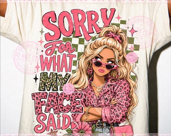 Sorry For What My Face Said PNG, Sassy Pink Leopard, Sarcastic Humor Sublimation