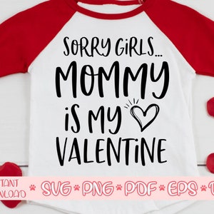 Desculpe meninas, mamãe é meu dia dos namorados svg, Kids Valentine svg, Dia dos Namorados 2021 svg, arquivo de corte do Dia dos Namorados, Dia dos Namorados dizendo svg