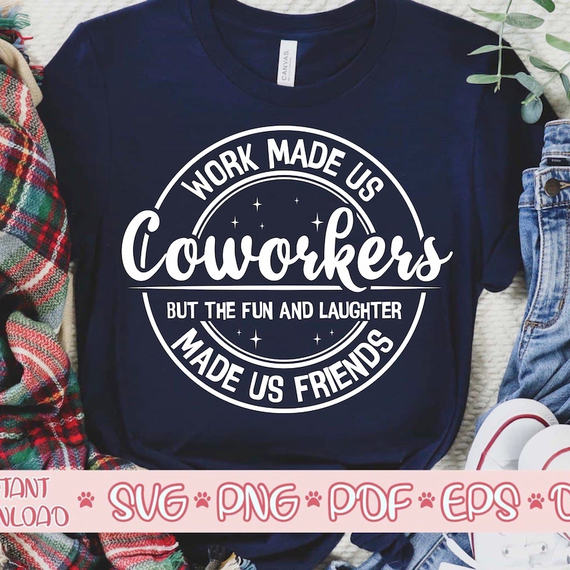 Work Made Us Coworkers Png - Etsy