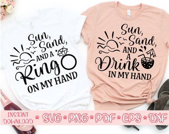 Sun Sand and a Ring in my hand,Drink on my hand svg,Bachelorette beach party svg,Hen Party svg,Bride svg,Bridesmaid svg