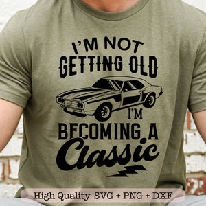 Je ne vieillis pas, je deviens un svg classique, svg vintage d'anniversaire, cadeau pour grand-père svg, svg de citation drôle