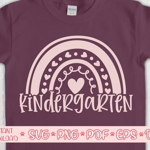 Kindergarten Rainbow svg,Kindergarten shirt svg,Back to School cut file,First day of school svg for cricut,Kindergarten quote svg