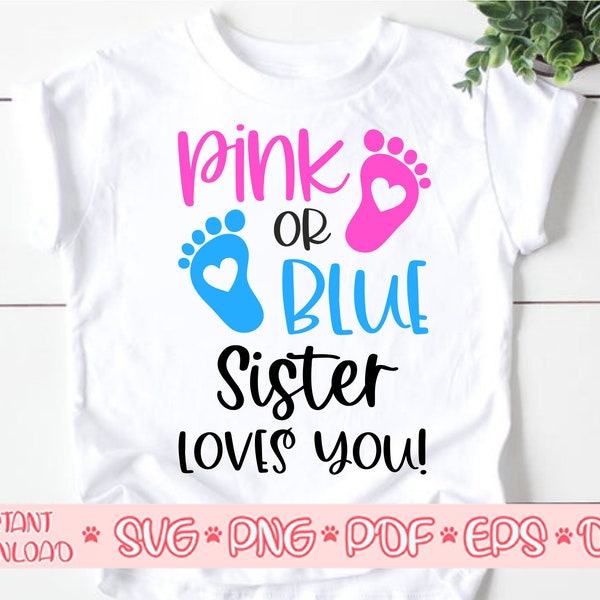 Pink or blue big sister loves you svg,Big sister svg,Pink or blue svg,Pink or blue we love you svg,Boy or girl gender reveal svg