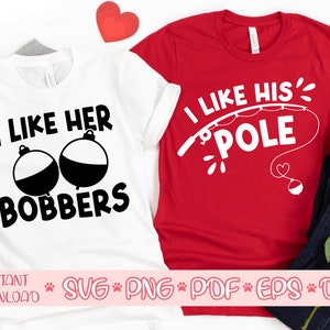 I Like Her Bobbers svg, I like His Pole svg, Grappig paar shirts svg, Valentijnsdag svg, Bijpassende shirts svg