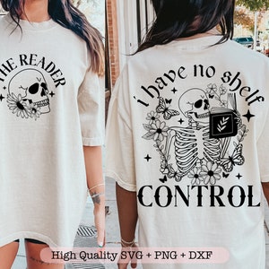 No tengo control de estante SVG, Amante del libro svg, Esqueleto floral svg, Libro de moda svg