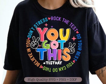 Je hebt deze SVG, testdag SVG, testdag SVG, je hebt deze PNG, leraar testdag shirt SVG