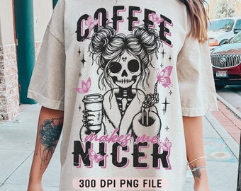 El café me hace más agradable PNG, esqueleto sarcástico PNG, café sarcástico PNG, moño desordenado de esqueleto de moda PNG, sublimación sarcástica