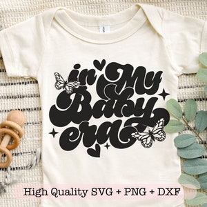 In My Baby Era svg, retro babyrompertjes svg, grappige baby svg, groovy Romper svg, trendy pasgeboren ontwerpen svg
