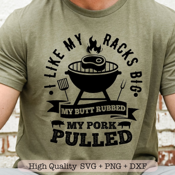 I Like My Racks Big svg, Butt rubbed svg, Bbq quote svg, Funny barbecue svg, Dad grill svg, King of the grill svg, Grill master svg