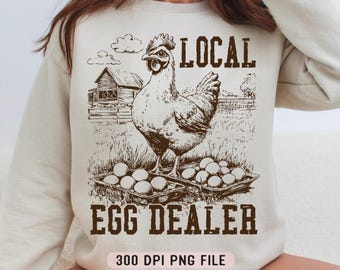 Local Egg Dealer PNG, Retro Funny Chicken Shirt png, Funny Easter png, Trendy Chicken Lover png, Chicken Lady png, Farmhouse Chicken png