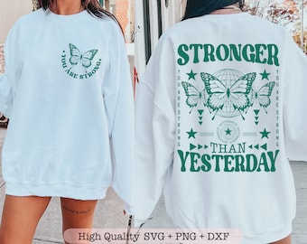 Stronger Than Yesterday svg, Motivational quote svg, Boho butterfly png, Front pocket and back svg, You are strong png