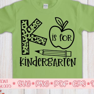 K é para o jardim de infância svg, camisa do jardim de infância svg, volta às aulas svg, arquivo de corte do jardim de infância, citação do jardim de infância svg, primeiro dia de aula svg