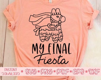 My final Fiesta svg,Bachelorette party svg,Bachelorette mexico svg,Bachelorette fiesta svg,Fiesta Siesta shirt svg