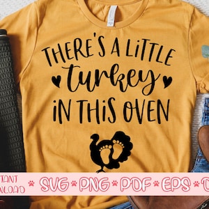 Il ya un peu de dinde dans ce four svg, Thanksgiving citation svg, Thanksgiving shirt svg, Svg enceinte, Grossesse svg, Thanksgiving jour 2020 svg