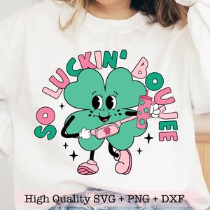 Dus Luckin' Boujee SVG, St Patrick's Day SVG, Retro Shamrock SVG, Boujee Tumbler PNG, riem tas SVG