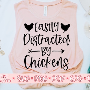 Facilement distrait par les poulets svg,Vie de ferme svg,Ferme svg,Chemise de fille de la ferme svg fichier coupé,Chicken Lady fichier svg pour cricur