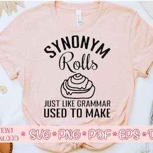 Synonym Rolls Just like Grammar Used to Make svg,Funny food shirt svg,Cinnamon roll svg,Funny quote svg,Humorous saying svg