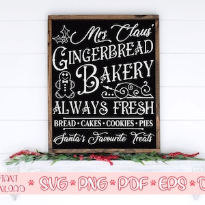 Mrs Claus Gingerbread Bakery svg,Always Fresh svg,Farmhouse Christmas sign svg,Vintage Christmas cut file