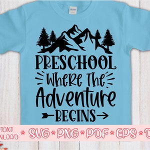 Preschool Where The Adventure Begins svg,Preschool shirt svg,Back to School cut file,First day of school svg for cricut
