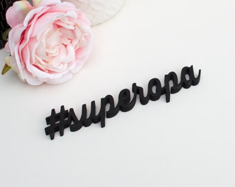 Holz 3D-Schriftzug "#superopa" in Farbe