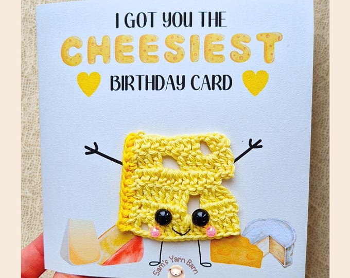 Pun crochet cheesiest cheese happy birthday greeting card cute funny to you anniversary celebrate keepsake punny unique party cake