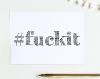 Fuck It // Blank Card // Divorce Card // Career Change Card // All Occasion Card // Funny Card // Swearing Card