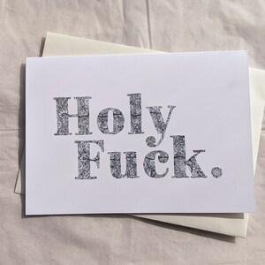 Holy Fuck // Blank Card // Divorce Card // Career Change Card // All Occasion Card // Funny Card // Swearing Card image 4