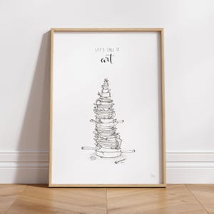 May include: A black and white illustration of a stack of dishes, with the text "Let's call it art" above it.