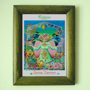 May include: A framed print of a colorful illustration depicting a woman with a crown of flowers, standing in a garden with a rabbit and other animals. The text "Ostara Spring Equinox" is at the bottom of the print.