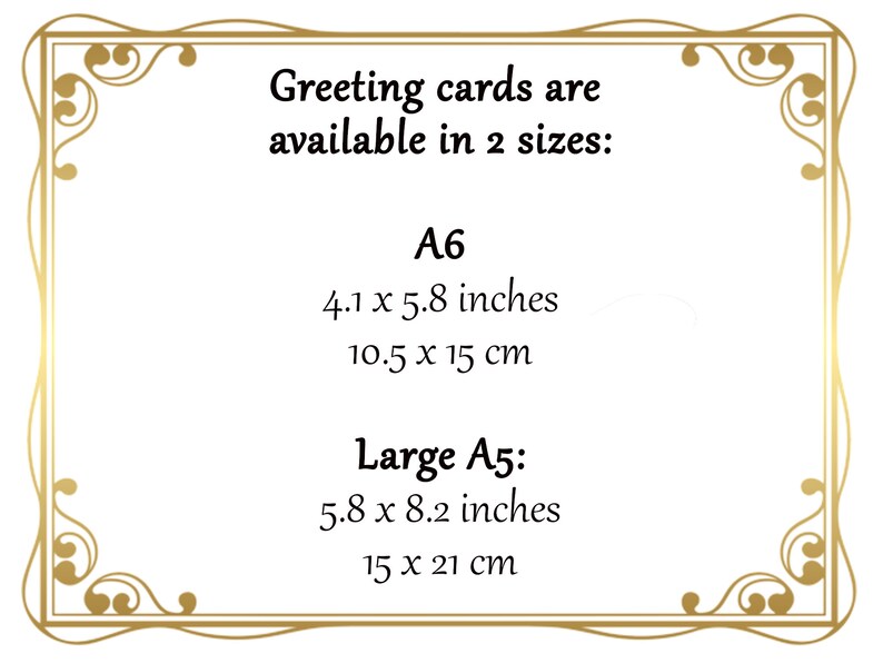 May include: A decorative gold-framed image with text describing greeting card sizes. The A6 card is 10.5 x 15 cm, and the Large A5 is 15 x 21 cm. Imperial measurements are also provided: 4.1 x 5.8 inches and 5.8 x 8.2 inches.