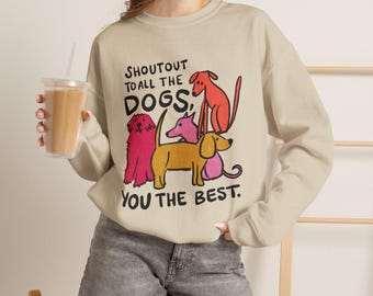 Shoutout to all the dogs sweatshirt, dog lovers sweatshirt
