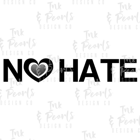 No Hate Anti Racism Anti Hate One Love Anti Racist Only Etsy