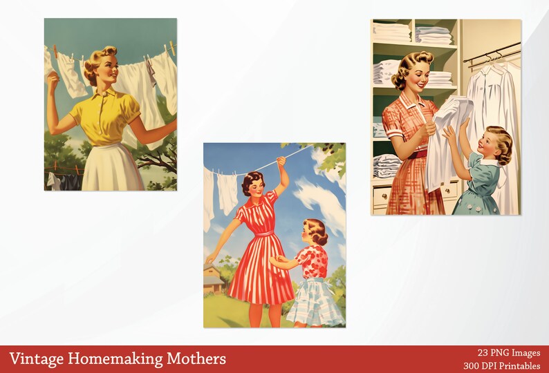 May include: Three vintage illustrations of women doing housework. The first image shows a woman hanging laundry on a clothesline. The second image shows a woman hanging laundry on a clothesline with a young girl helping. The third image shows a woman folding laundry in a closet with a young girl helping.