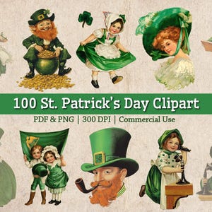 May include: A set of 100 St. Patrick's Day clipart images in PDF and PNG format, 300 DPI, for commercial use. The images feature various characters, including leprechauns, shamrocks, and people wearing green hats.