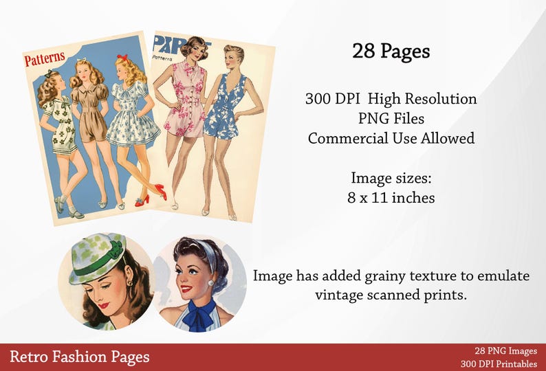 May include: A set of 28 printable retro fashion pages featuring illustrations of women in vintage clothing. The pages are 8 inches by 11 inches and are 300 DPI. The images have a grainy texture to emulate vintage scanned prints.