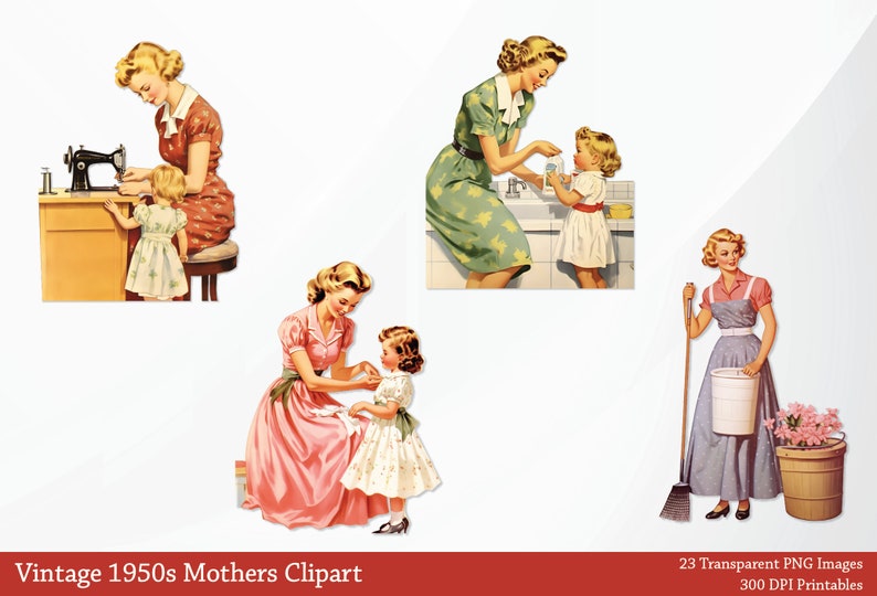May include: A set of four vintage illustrations depicting mothers and their children in various domestic scenes. The illustrations are in a retro style, with the women wearing dresses and the children wearing simple clothing. The scenes include a mother sewing, a mother washing her child's hands, a mother helping her child with a task, and a mother cleaning the house.
