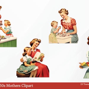 May include: A set of vintage 1950s illustrations of mothers and children. The illustrations are in a retro style and feature mothers in various domestic scenes, such as baking a cake, reading a book, and serving a meal. The illustrations are perfect for scrapbooking, card making, and other craft projects.
