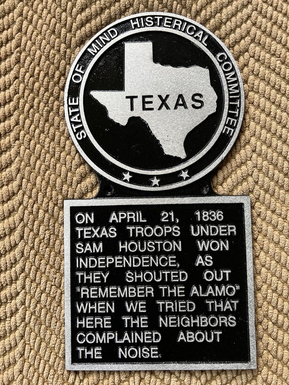 Texas Hysterical Historical Plaque Alamo Funny Gift