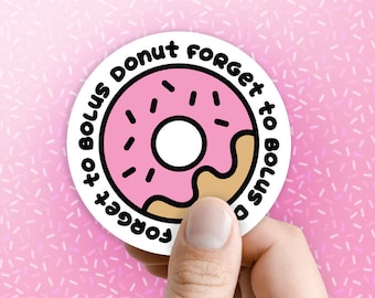 STICKER - T1D Donut Forget To Bolus Sticker, Diabetes, T1D, Diabetes Sticker, Type One Diabetes, Type 1, Sticker, Kids Diabetes