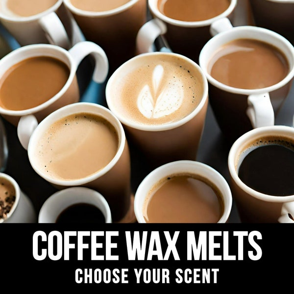 Coffee Scented Wax Melts For Warmers, You Pick Scent Many Options! Latte Americano Cappuccino Hazelnut Pumpkin Spice Caramel Coffee Wax Melt